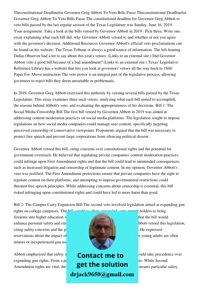 The constitutional deadline for Governor Greg Abbott to veto bills passed by the last regular session of the Texas Legislature was Sunday, June 16, 2019. Your a