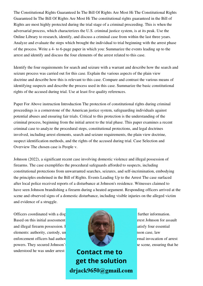 The constitutional rights guaranteed in the Bill of Rights are most highly protected during the trial stage of a criminal proceeding. This is when the adversari