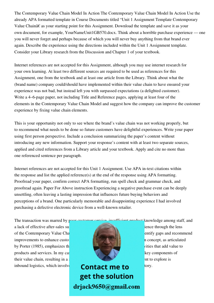 Use the already APA formatted template in Course Documents titled “Unit 1 Assignment Template Contemporary Value Chain” as your starting point for this Assignme