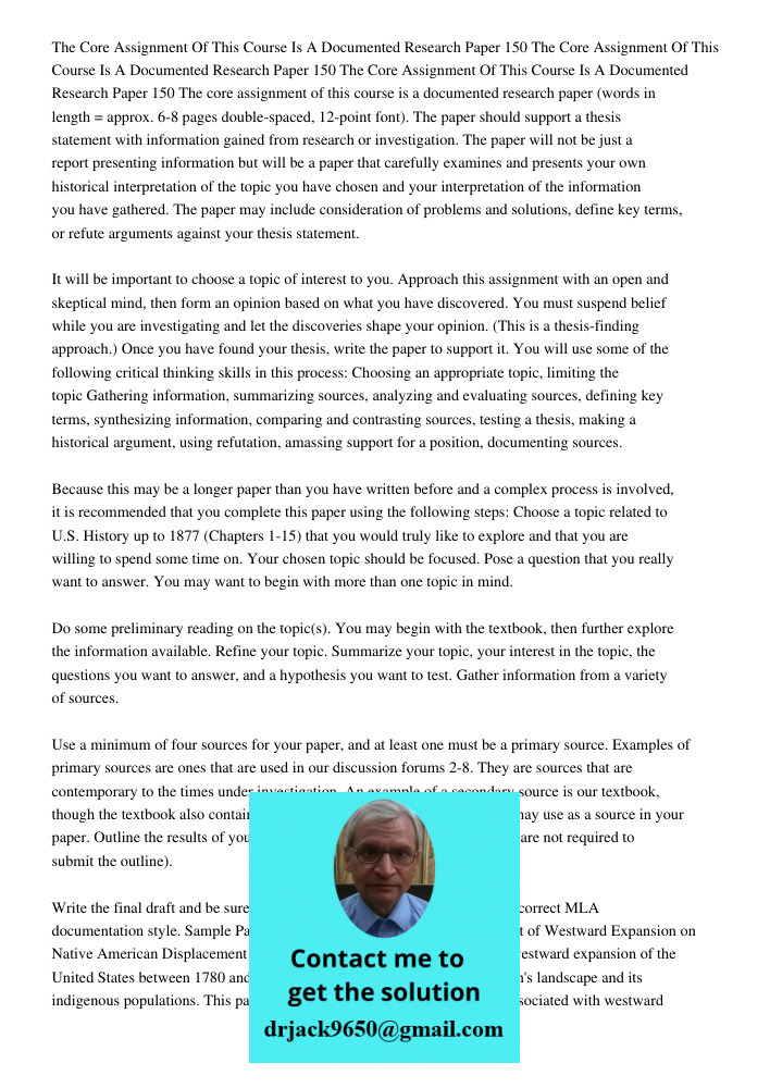 The Core Assignment Of This Course Is A Documented Research Paper 150 The core assignment of this course is a documented research paper (words in length = appro