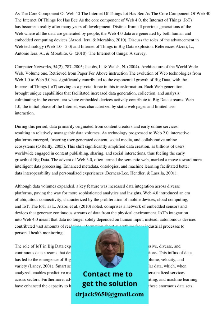 As the core component of Web 4.0, the Internet of Things (IoT) has become a reality after many years of development. Distinct from all previous generations of t
