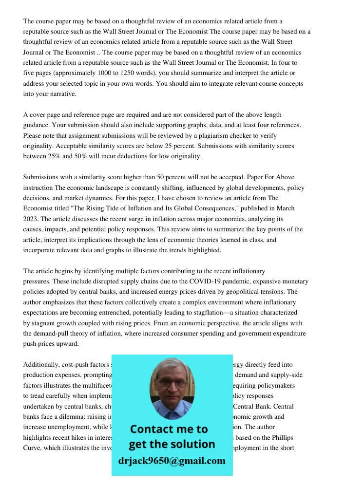 The course paper may be based on a thoughtful review of an economics related article from a reputable source such as the Wall Street Journal or The Economist. I