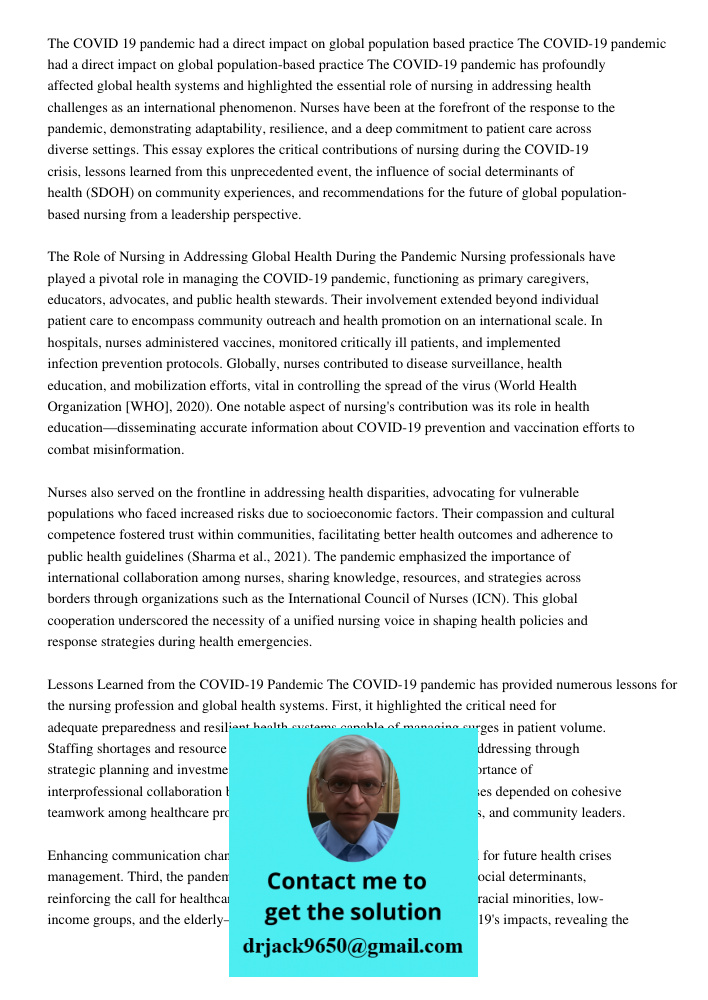 The COVID-19 pandemic has profoundly affected global health systems and highlighted the essential role of nursing in addressing health challenges as an internat
