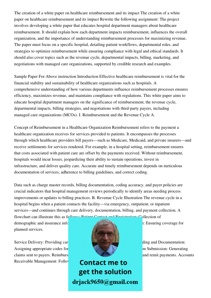 Rewrite the following assignment: The project involves developing a white paper that educates hospital department managers about healthcare reimbursement. It sh