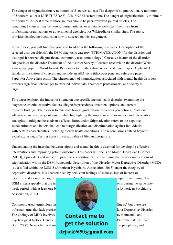 DUE TUESDAY 12/1/15 9AM eastern time The danger of stigmatization. A minimum of 5 sources, At least three of those sources should be peer-reviewed journal artic