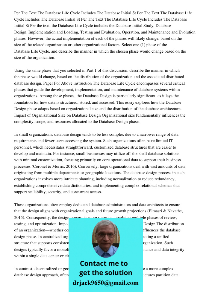 Per The Text The Database Life Cycle Includes The Database Initial St Per the text, the Database Life Cycle includes the Database Initial Study, Database Design