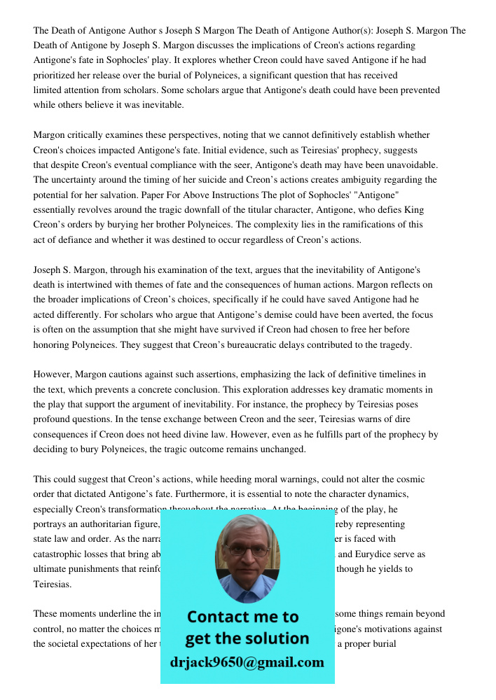 The Death of Antigone by Joseph S. Margon discusses the implications of Creon's actions regarding Antigone's fate in Sophocles' play. It explores whether Creon 
