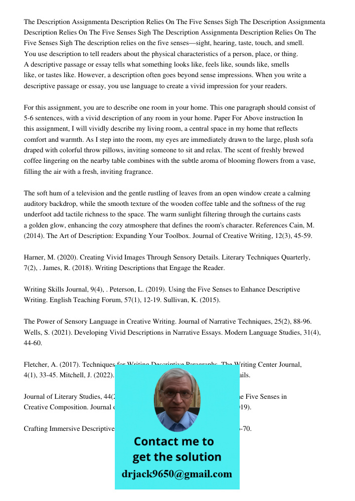 The Description Assignmenta Description Relies On The Five Senses Sigh The description relies on the five senses—sight, hearing, taste, touch, and smell. You us