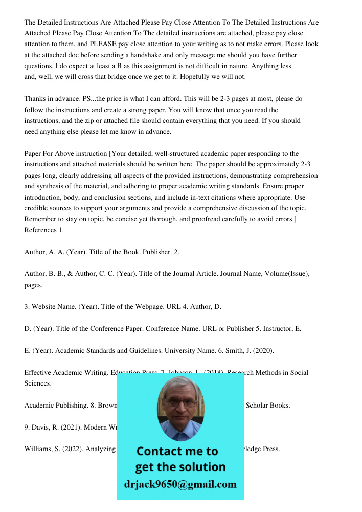 The detailed instructions are attached, please pay close attention to them, and PLEASE pay close attention to your writing as to not make errors. Please look at