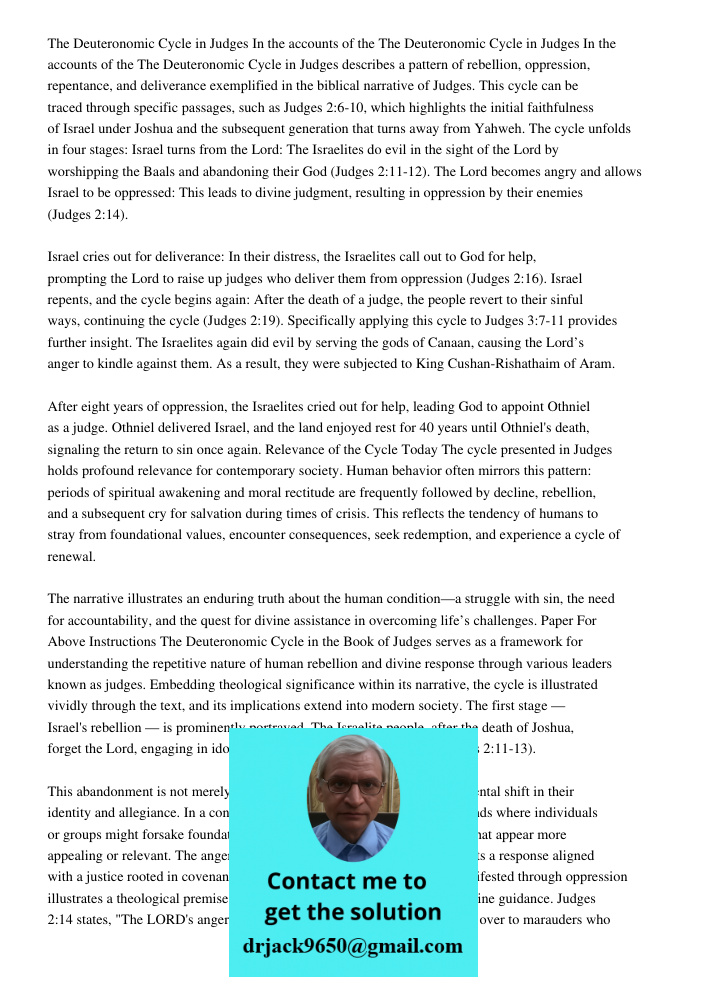 The Deuteronomic Cycle in Judges describes a pattern of rebellion, oppression, repentance, and deliverance exemplified in the biblical narrative of Judges. This