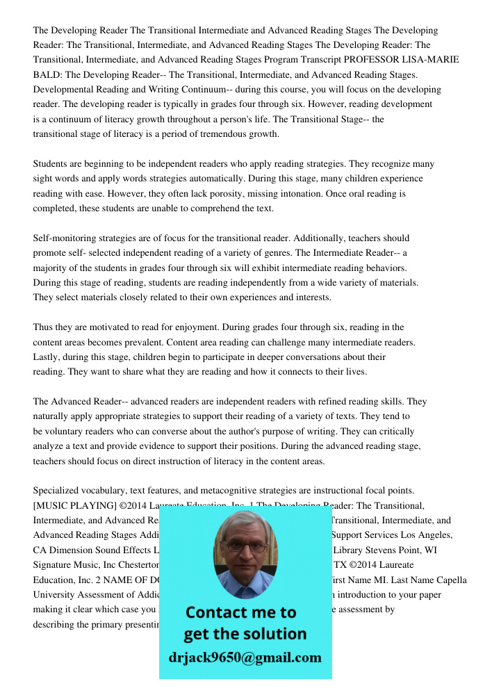 The Developing Reader: The Transitional, Intermediate, and Advanced Reading Stages Program Transcript PROFESSOR LISA-MARIE BALD: The Developing Reader-- The Tra