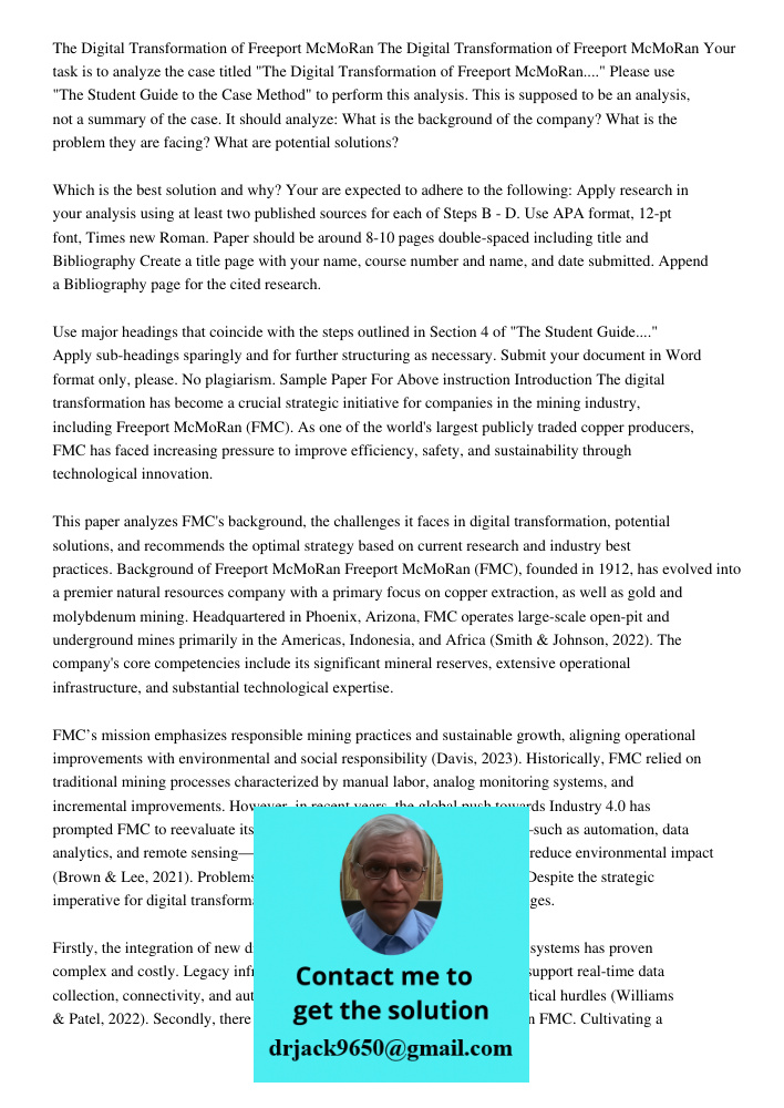 Your task is to analyze the case titled "The Digital Transformation of Freeport McMoRan...." Please use "The Student Guide to the Case Method" to perform this a