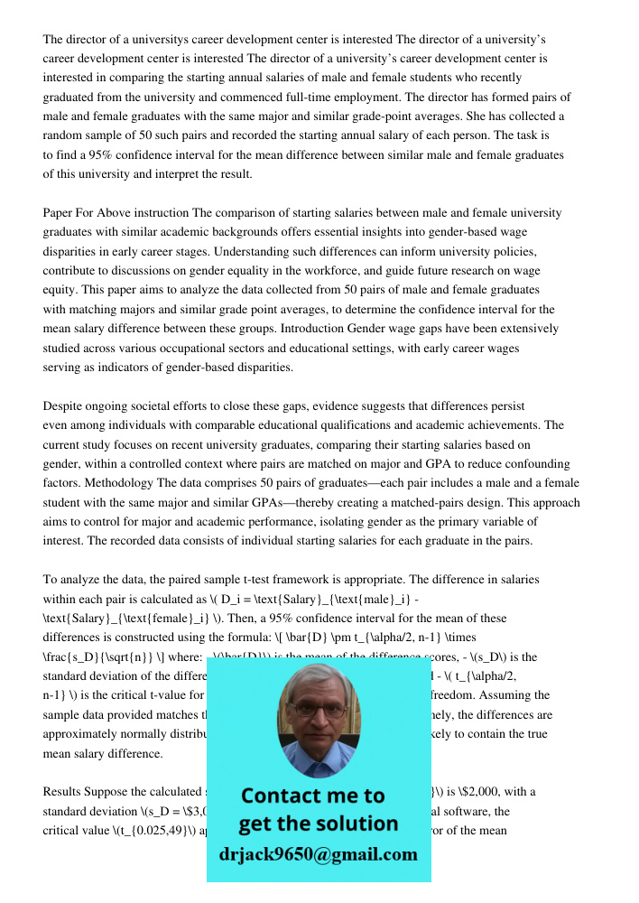 The director of a university’s career development center is interested in comparing the starting annual salaries of male and female students who recently gradua