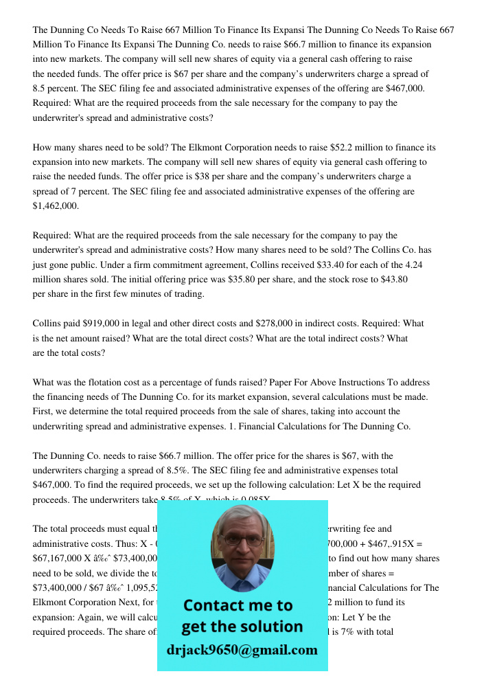 The Dunning Co. needs to raise $66.7 million to finance its expansion into new markets. The company will sell new shares of equity via a general cash offering t