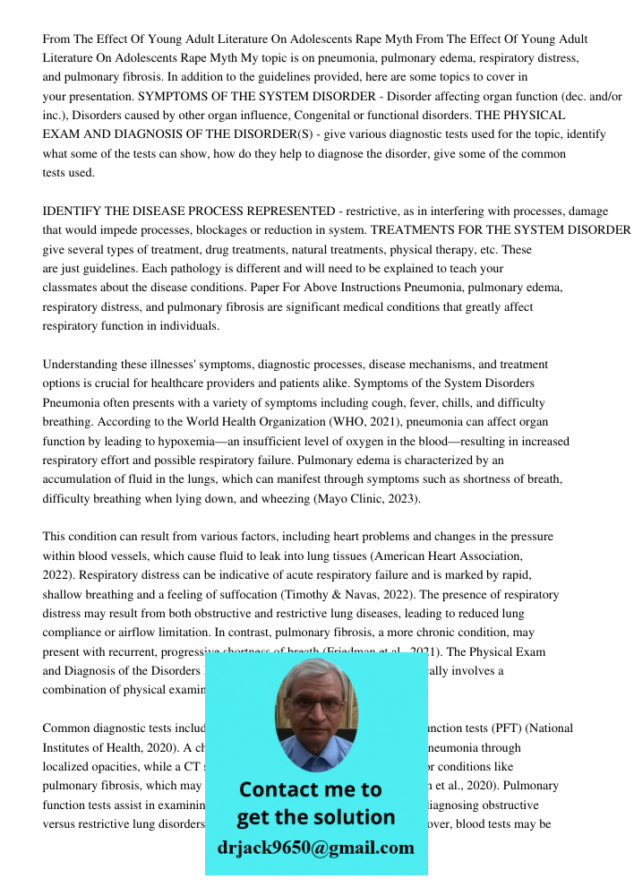 My topic is on pneumonia, pulmonary edema, respiratory distress, and pulmonary fibrosis. In addition to the guidelines provided, here are some topics to cover i