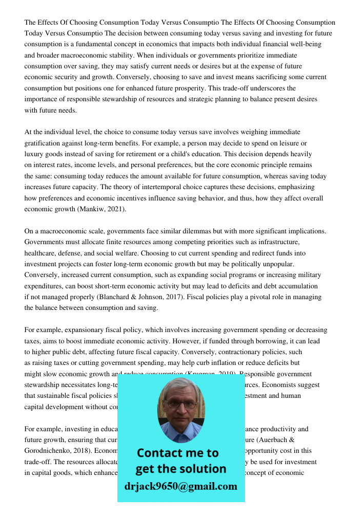 The decision between consuming today versus saving and investing for future consumption is a fundamental concept in economics that impacts both individual finan