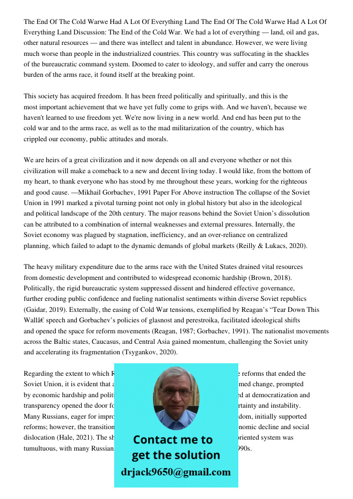 Discussion: The End of the Cold War. We had a lot of everything — land, oil and gas, other natural resources — and there was intellect and talent in abundance. 