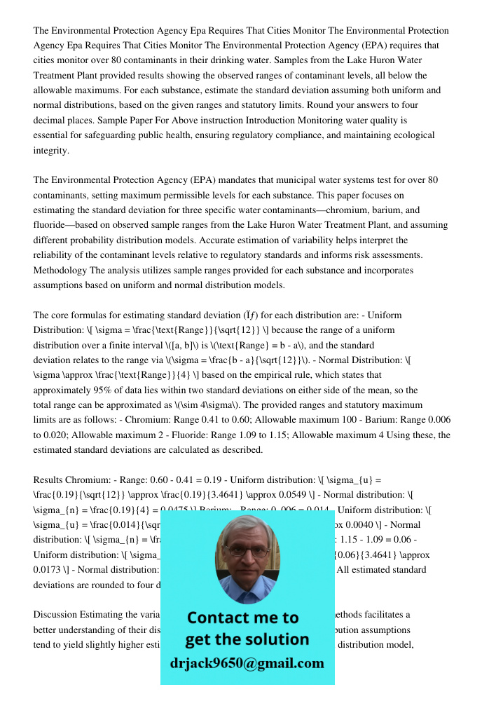 The Environmental Protection Agency (EPA) requires that cities monitor over 80 contaminants in their drinking water. Samples from the Lake Huron Water Treatment