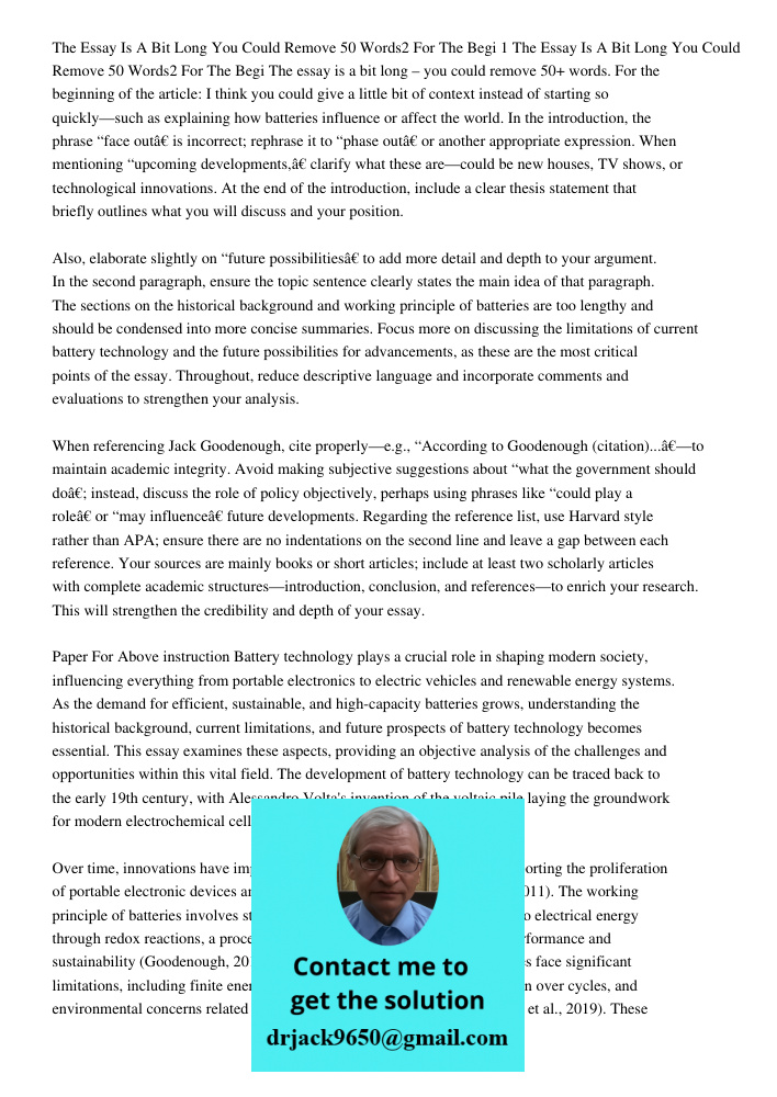 The essay is a bit long – you could remove 50+ words. For the beginning of the article: I think you could give a little bit of context instead of starting so qu