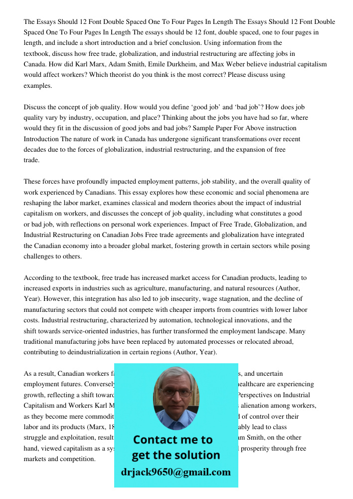 The essays should be 12 font, double spaced, one to four pages in length, and include a short introduction and a brief conclusion. Using information from the te