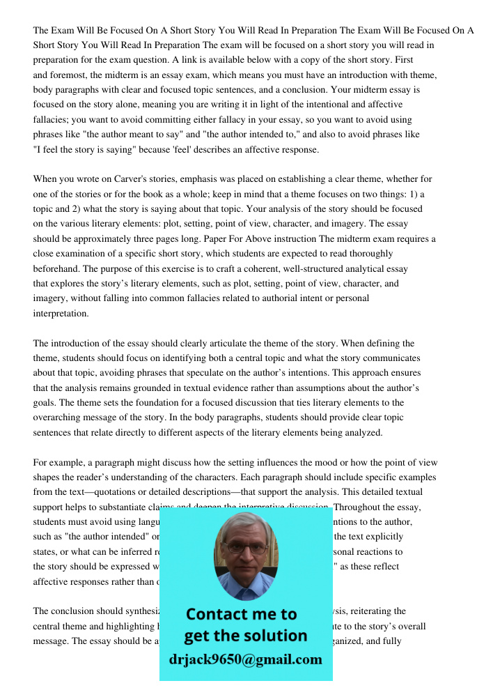 The exam will be focused on a short story you will read in preparation for the exam question. A link is available below with a copy of the short story. First an