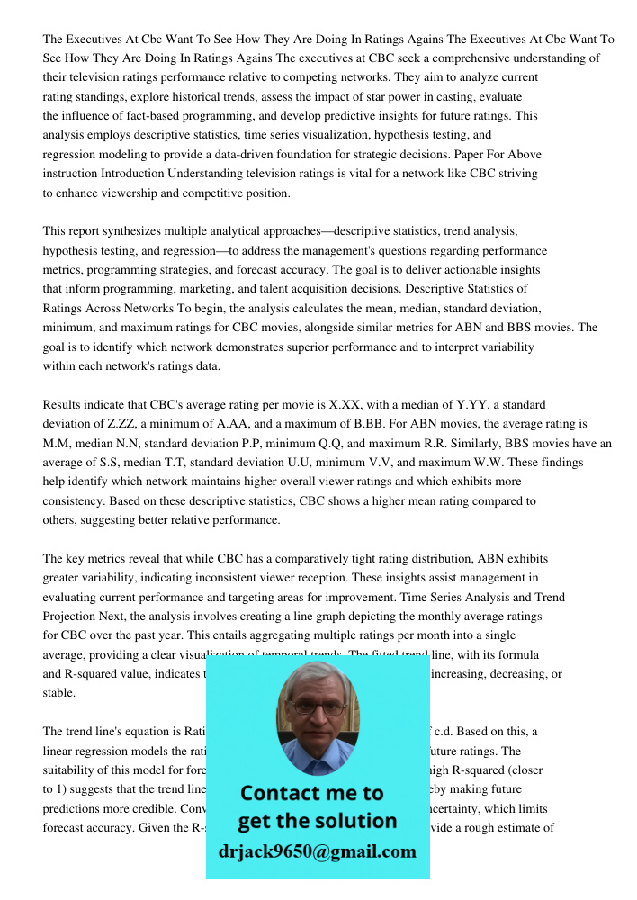 The executives at CBC seek a comprehensive understanding of their television ratings performance relative to competing networks. They aim to analyze current rat