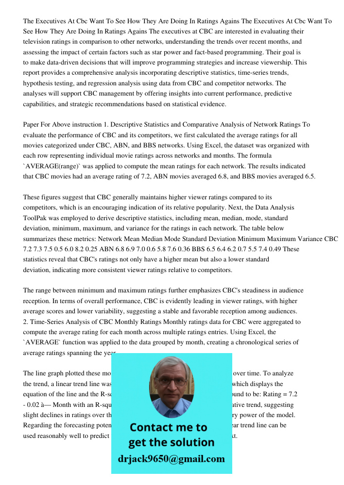 The executives at CBC are interested in evaluating their television ratings in comparison to other networks, understanding the trends over recent months, and as