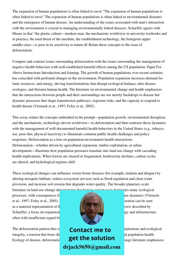 The expansion of human populations is often linked to environmental disasters and the emergence of human disease. An understanding of the issues associated with