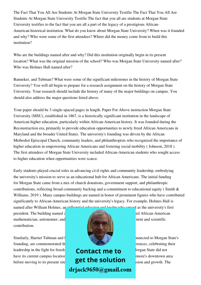 The fact that you all are students at Morgan State University testifies to the fact that you are all a part of the legacy of a prestigious African-American hist