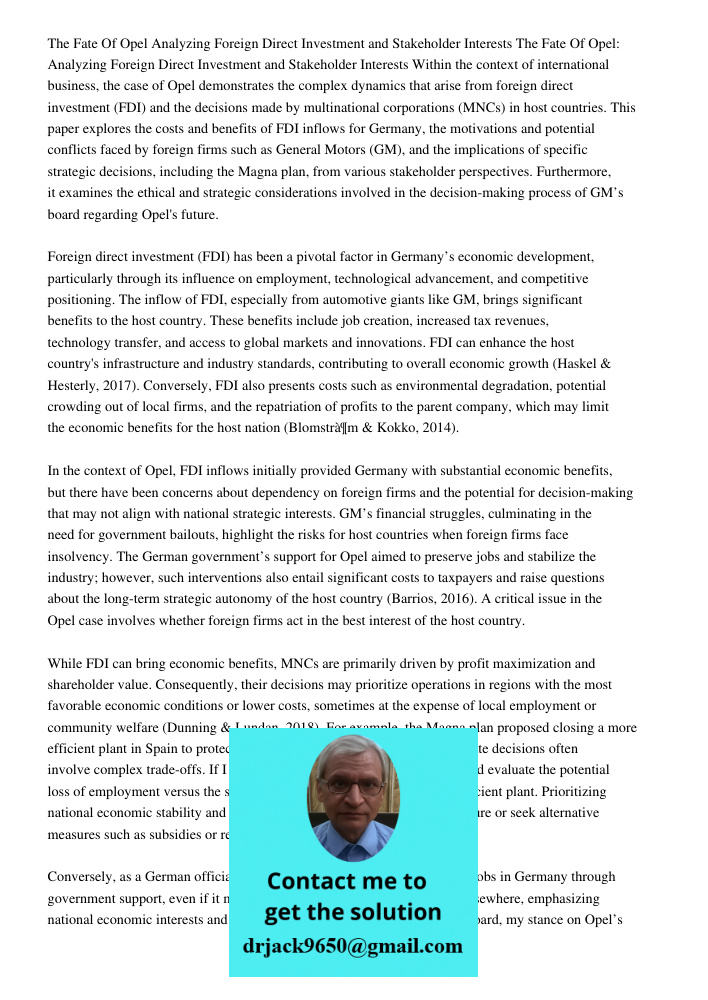 Within the context of international business, the case of Opel demonstrates the complex dynamics that arise from foreign direct investment (FDI) and the decisio