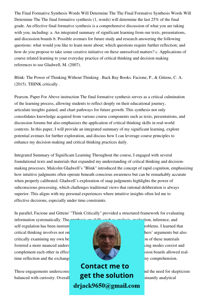 The final formative synthesis (1, words) will determine the last 25% of the final grade. An effective final formative synthesis is a comprehensive discussion of