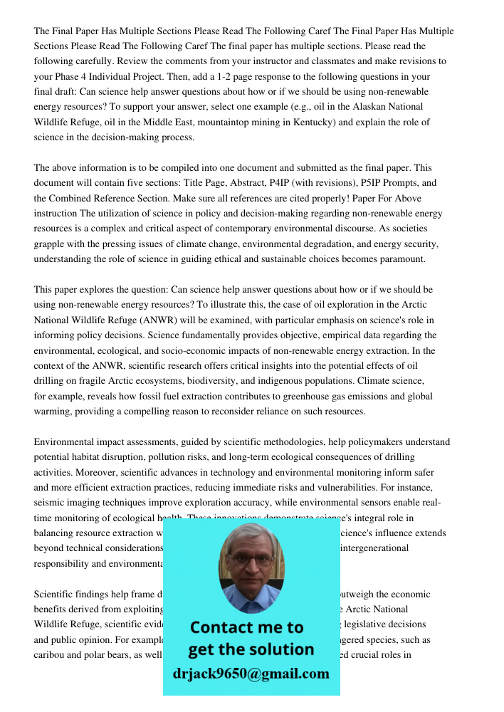 The final paper has multiple sections. Please read the following carefully. Review the comments from your instructor and classmates and make revisions to your P