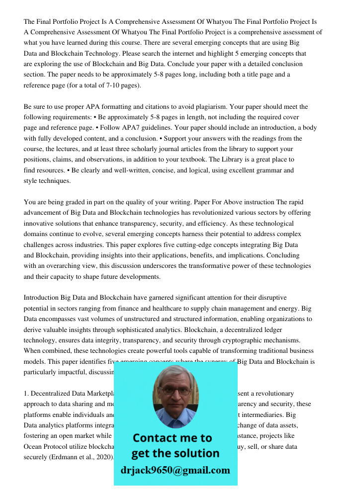 The Final Portfolio Project is a comprehensive assessment of what you have learned during this course. There are several emerging concepts that are using Big Da