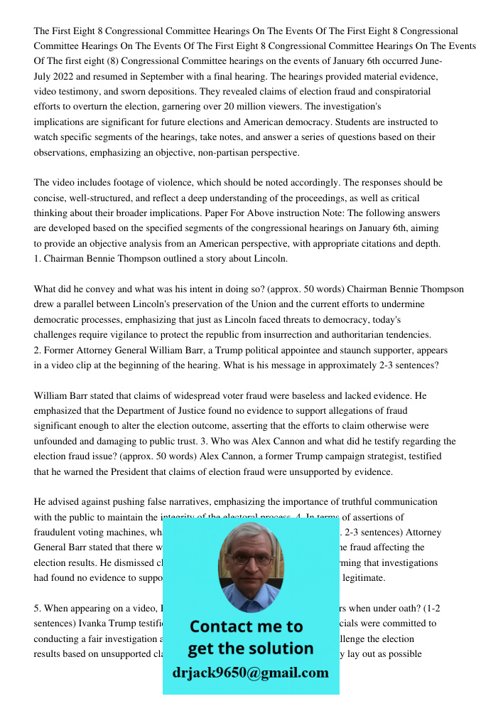 The First Eight 8 Congressional Committee Hearings On The Events Of The first eight (8) Congressional Committee hearings on the events of January 6th occurred J
