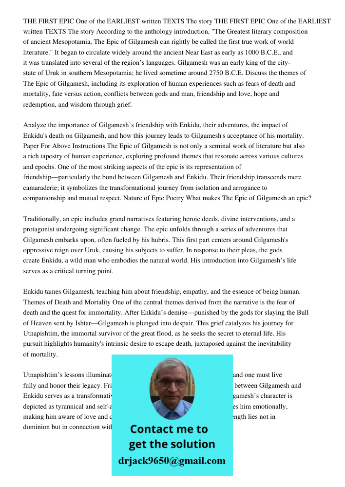According to the anthology introduction, "The Greatest literary composition of ancient Mesopotamia, The Epic of Gilgamesh can rightly be called the first true w