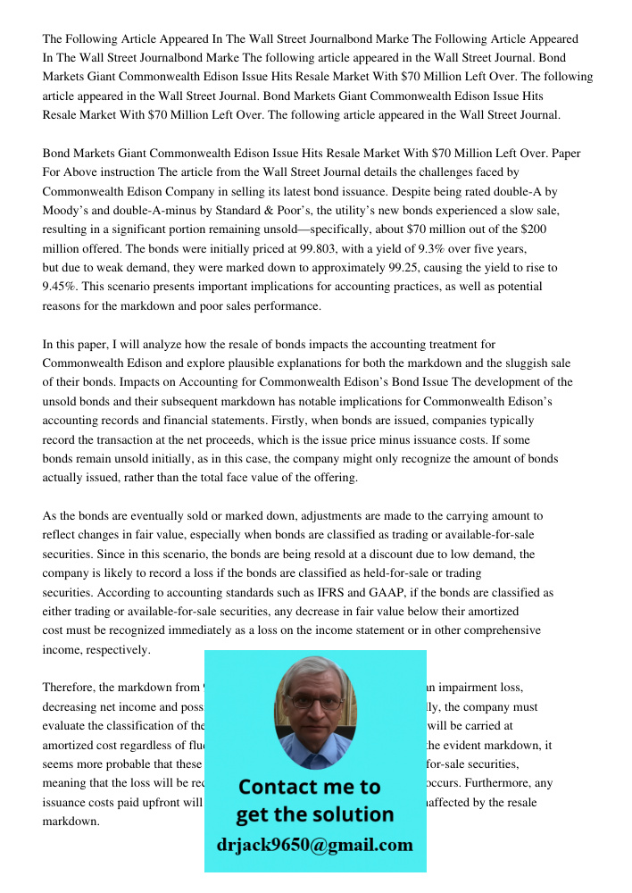 The following article appeared in the Wall Street Journal. Bond Markets Giant Commonwealth Edison Issue Hits Resale Market With $70 Million Left Over. The follo