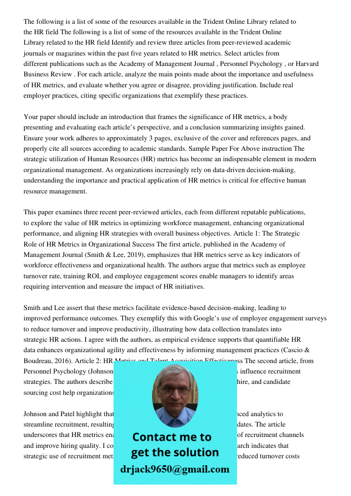 Identify and review three articles from peer-reviewed academic journals or magazines within the past five years related to HR metrics. Select articles from diff