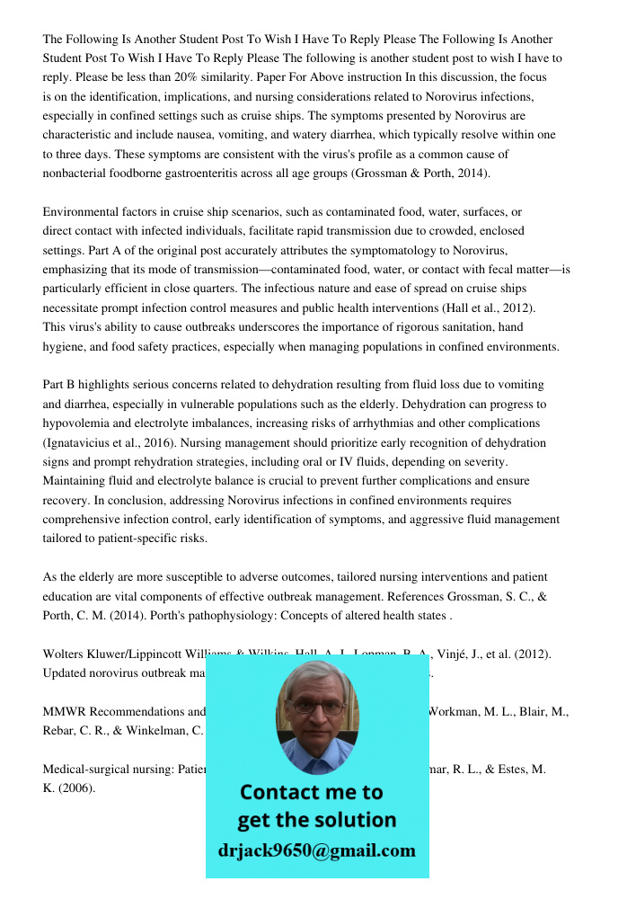 The following is another student post to wish I have to reply. Please be less than 20% similarity. Paper For Above instruction In this discussion, the focus is 