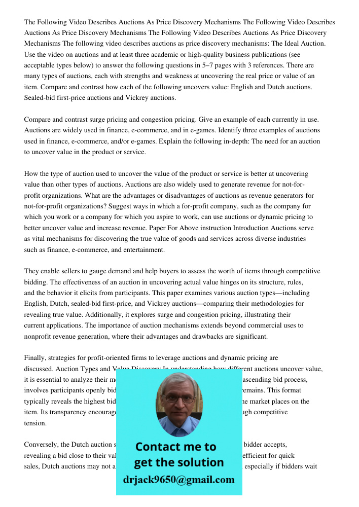 The Following Video Describes Auctions As Price Discovery Mechanisms The following video describes auctions as price discovery mechanisms: The Ideal Auction. Us