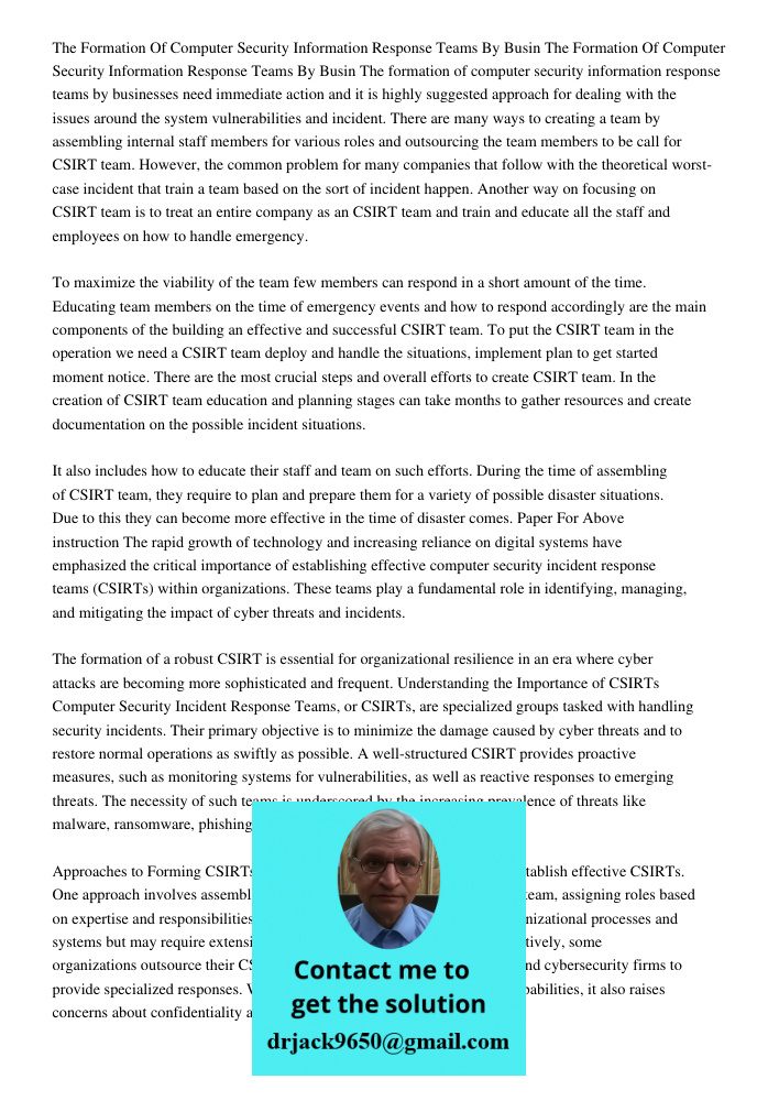 The formation of computer security information response teams by businesses need immediate action and it is highly suggested approach for dealing with the issue