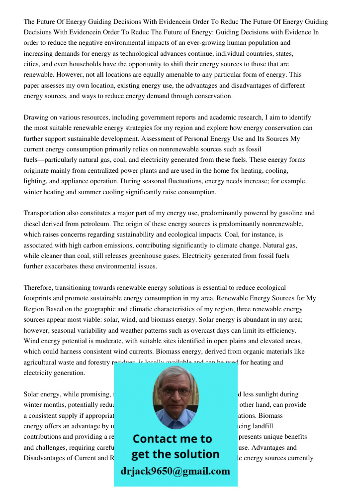 The Future of Energy: Guiding Decisions with Evidence In order to reduce the negative environmental impacts of an ever-growing human population and increasing d