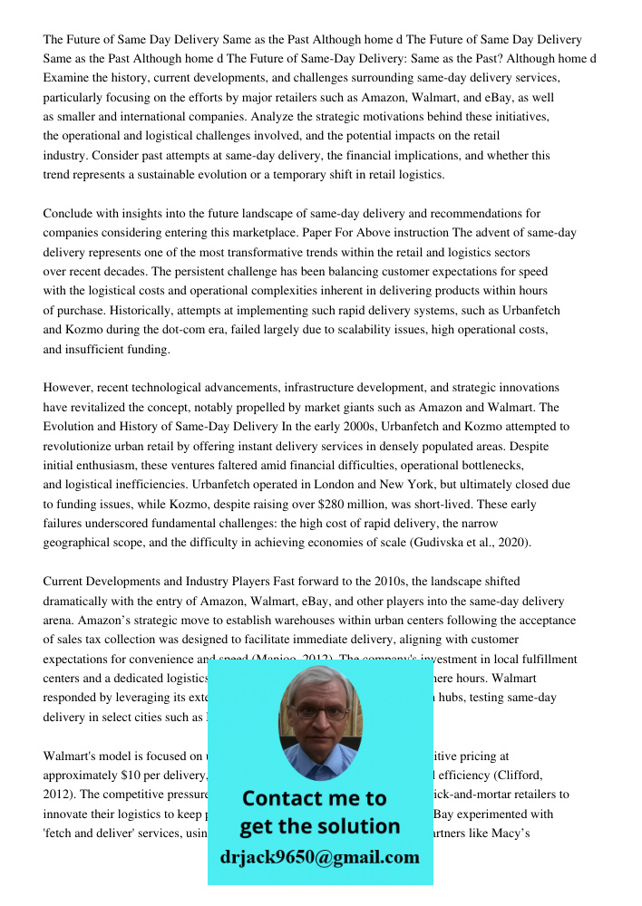 The Future of Same Day Delivery Same as the Past Although home d Examine the history, current developments, and challenges surrounding same-day delivery service