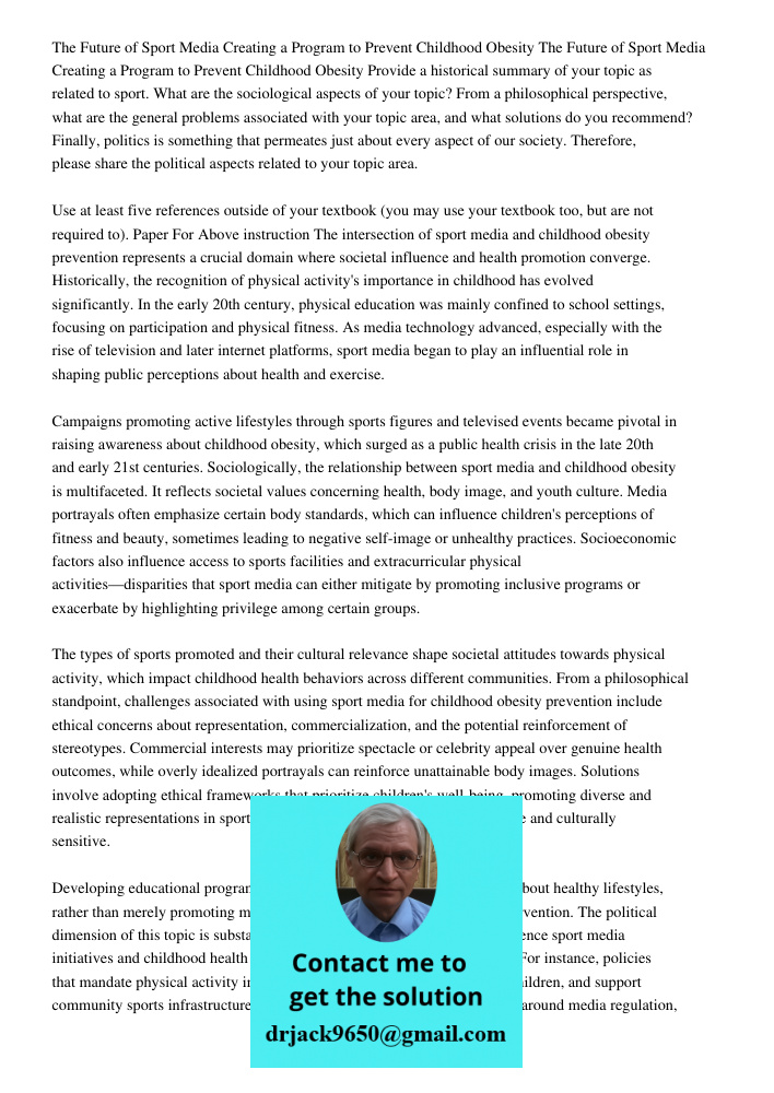 Provide a historical summary of your topic as related to sport. What are the sociological aspects of your topic? From a philosophical perspective, what are the 