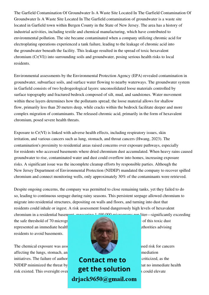 The Garfield contamination of groundwater is a waste site located in Garfield town within Bergen County in the State of New Jersey. The area has a history of in