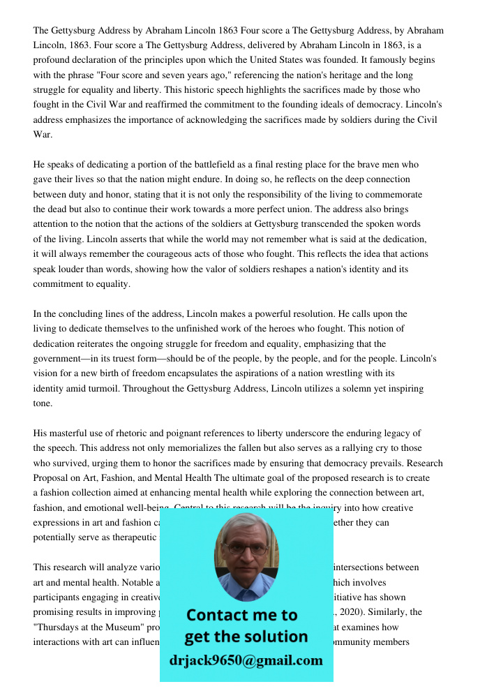 The Gettysburg Address, delivered by Abraham Lincoln in 1863, is a profound declaration of the principles upon which the United States was founded. It famously 