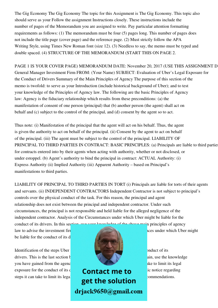 The topic for this Assignment is The Gig Economy. This topic also should serve as your Follow the assignment Instructions closely. These instructions include th