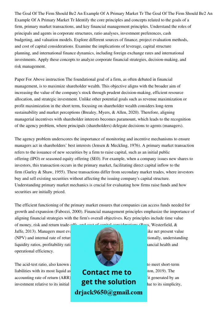 Identify the core principles and concepts related to the goals of a firm, primary market transactions, and key financial management principles. Understand the r