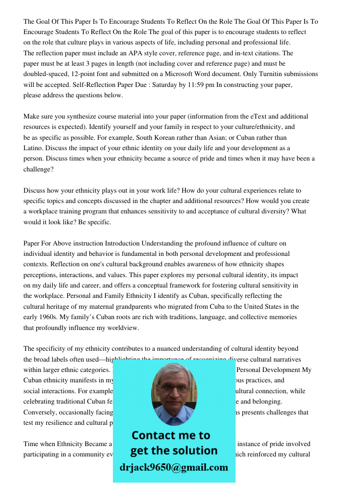 The goal of this paper is to encourage students to reflect on the role that culture plays in various aspects of life, including personal and professional life. 