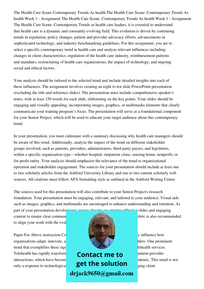 Week 1 - Assignment The Health Care Scene: Contemporary Trends As health Week 1 - Assignment The Health Care Scene: Contemporary Trends as health care leaders, 