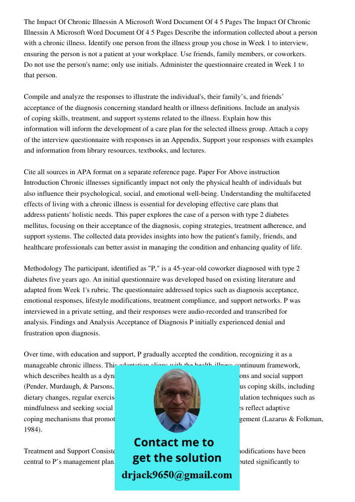 Describe the information collected about a person with a chronic illness. Identify one person from the illness group you chose in Week 1 to interview, ensuring 